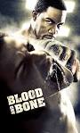 Blood and Bone